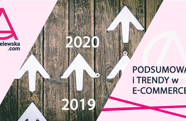 Podsumowanie 2019 r. w e-commerce i trendy na 2020