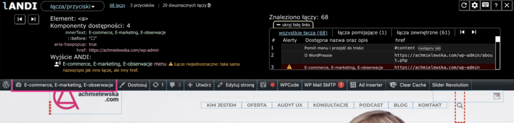 Screen użycia ANDI na stronie. Jest to nakładka na stronę w postaci czarnego paska i z rozwijanym menu, z którego wybieramy czy chcemy zbadać elementy interaktywne, czy grafiki lub obrazy, czy łącza i przyciski, czy kontrast kolorów czy treści ukryte czy ramki i iframe. Tu przykład z achmielewska.com, gdzie w wyniku testu ANDI znalezionio 68 łączy.